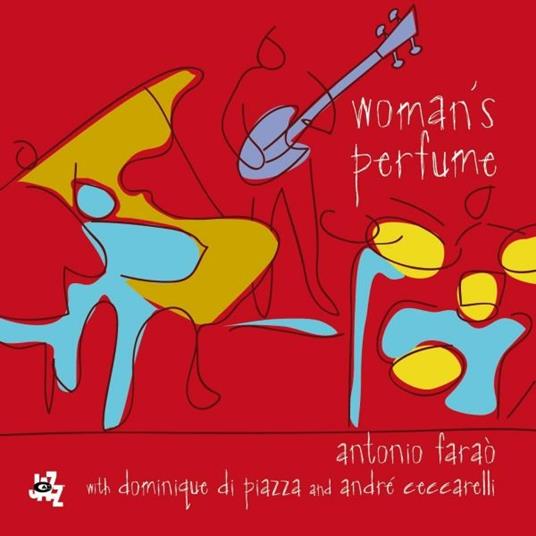 Woman's Perfume - CD Audio di Antonio Faraò