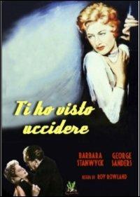 Ti ho visto uccidere di Roy Rowland - DVD