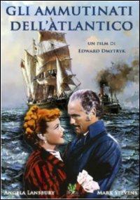 Gli ammutinati dell'Atlantico di Edward Dmytryk - DVD