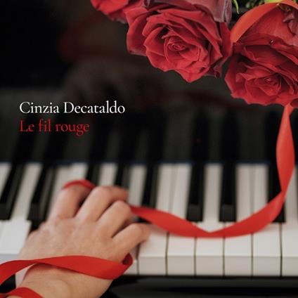Le fil rouge - CD Audio di Cinzia Decataldo