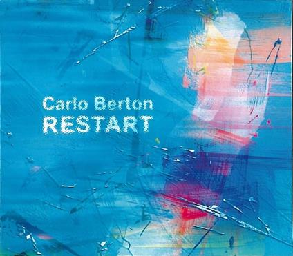 Restart - CD Audio di Carlo Berton