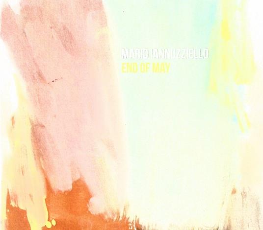 End Of May - Vinile LP di Mario Iannuzziello
