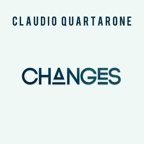 Changes - CD Audio di Claudio Quartarone
