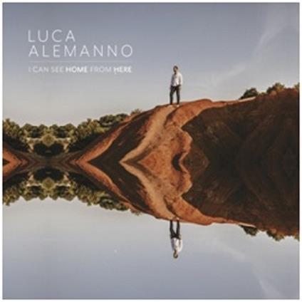 I Can See Home from Here - CD Audio di Luca Alemanno