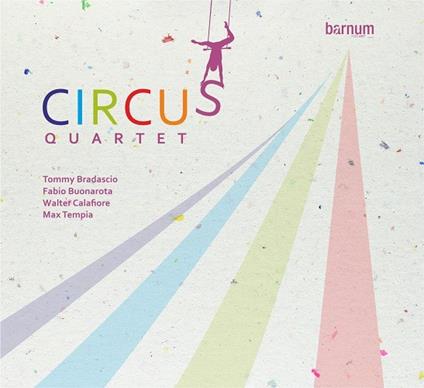 Circus - CD Audio di Circus Quartet