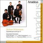 Quartetti per archi op.41 - CD Audio di Robert Schumann,Quartetto Prometeo