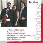Concerto all'antica - Pezzi per pianoforte e violino - CD Audio di Ottorino Respighi