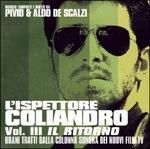 L'ispettore Coliandro vol.3 (Colonna sonora) - CD Audio di Pivio e Aldo De Scalzi