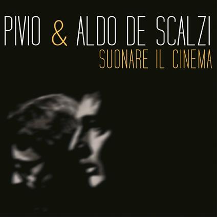 Suonare il cinema (DVD) - DVD di Pivio e Aldo De Scalzi