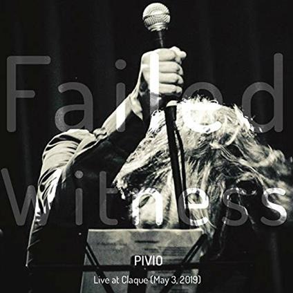 Failed Witness - CD Audio di Pivio
