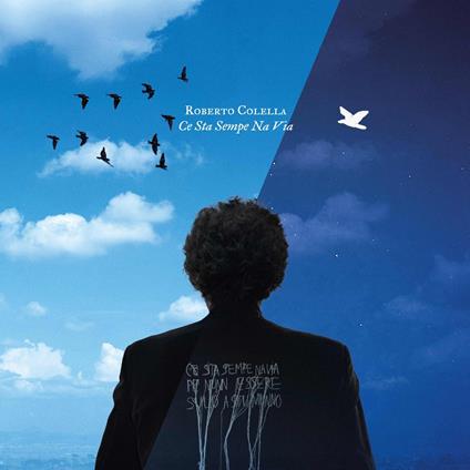 Ce Sta Sempe Na Via - CD Audio di Roberto Colella