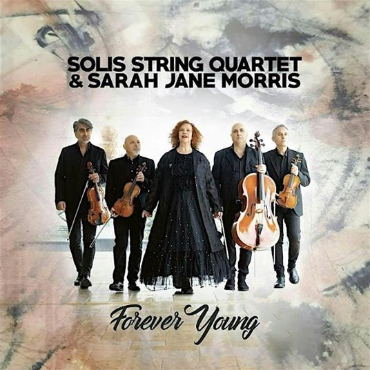 Forever Young - Vinile LP di Sarah Jane Morris,Solis String Quartet