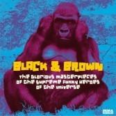The Glorious Masterpieces of the Supreme - CD Audio di Black & Brown