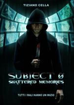 Subject 0. Shattered Memories