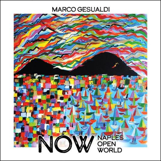 Now (Naples Open World) - CD Audio di Marco Gesualdi