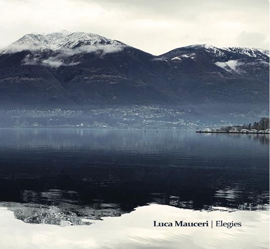 Elegies - CD Audio di Luca Mauceri
