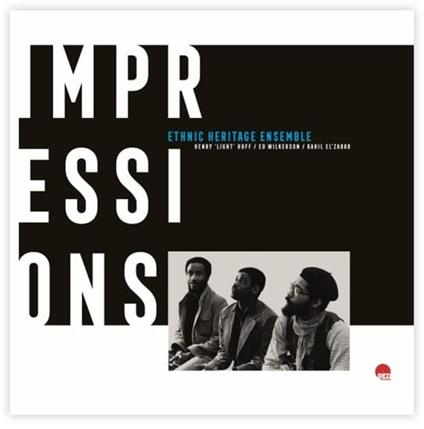 Impressions - Vinile LP di Ethnic Heritage Ensemble