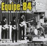 Tutta mia la città - CD Audio di Equipe 84