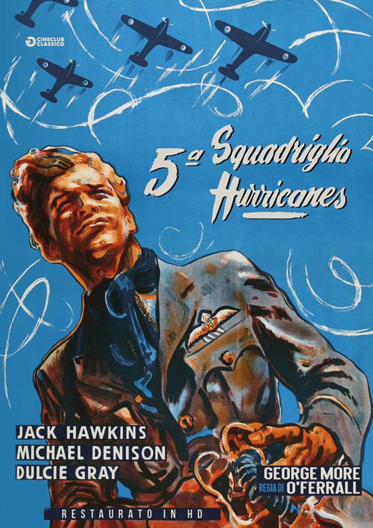 Quinta Squadriglia Hurricanes. Restaurato in HD (DVD) di George More O'Ferrall - DVD