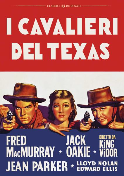I cavalieri del Texas. Restaurato in HD (DVD) di King Vidor - DVD