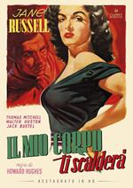 Il mio corpo ti scalderà. Restaurato in HD (DVD)