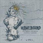 The Mould You Build Yourself Around - CD Audio di Homebound