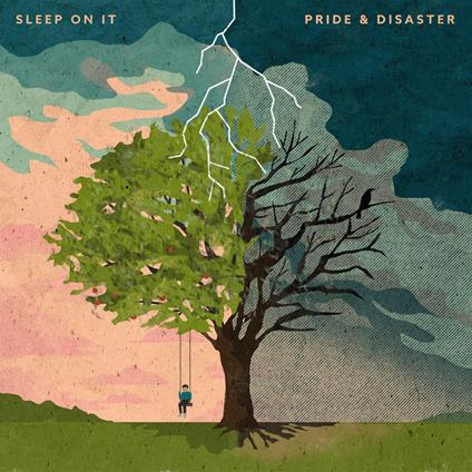 Pride & Disaster - CD Audio di Sleep on it