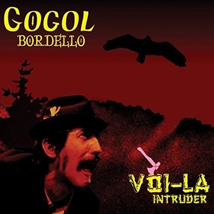 Voi-La Intruder - Vinile LP di Gogol Bordello