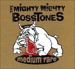 Medium Rare - Vinile LP di Mighty Mighty Bosstones