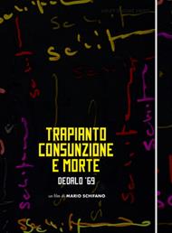 Trapianto, consunzione e morte (DVD)