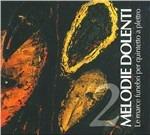 Melodie dolenti vol.2 - CD Audio