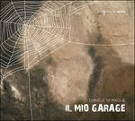 Il mio garage - CD Audio di Daniele Di Maglie