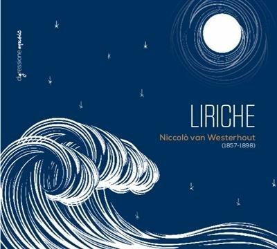 Liriche - CD Audio di Niccolò van Westerhout,Yuko Akamine,Maria Cristina Bellantuono