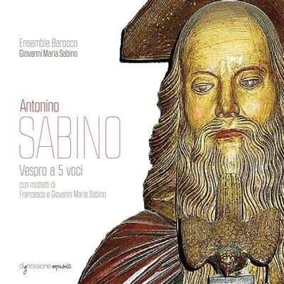 Vespro a 5 voci - CD Audio di Antonino Sabino,Ensemble barocco Giovanni Maria Sabino,Paolo Valerio