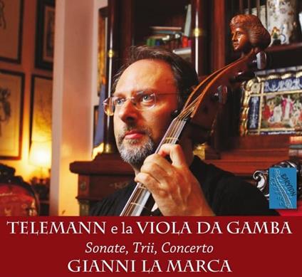 Gianni La Marca: Telemann E La Viole Da Gamba - CD Audio