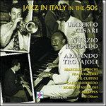 Jazz in Italy in the 50s - CD Audio di Armando Trovajoli,Gianni Rotondo,Umberto Cesàri