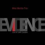 Evidence. Live at Caffè Casolani - CD Audio di Mike Melillo