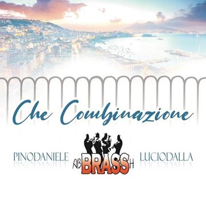 Che combinazione (Pino Daniele - Lucio Dalla) - CD Audio di Abbrassh