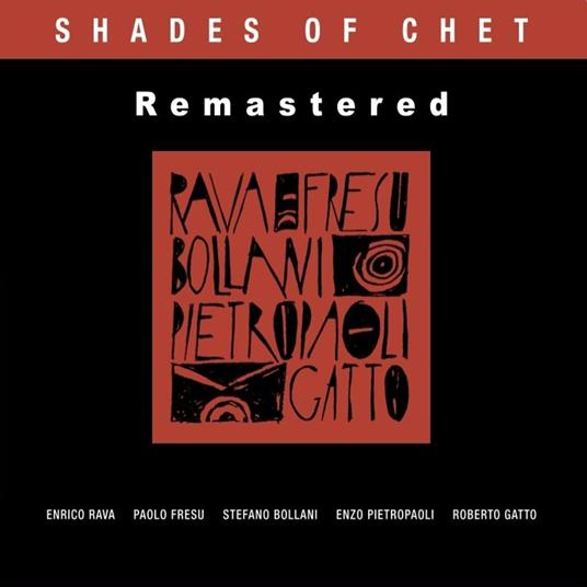 Shades of Chet (Remastered) - Vinile LP di Paolo Fresu,Stefano Bollani,Enrico Rava