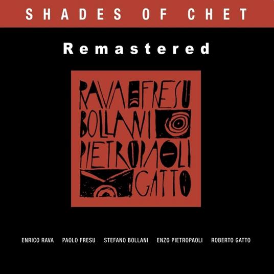 Shades of Chet (Remastered) - CD Audio di Paolo Fresu,Stefano Bollani,Enrico Rava