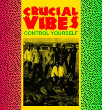 Control Yourself - Vinile LP di Crucial Vibes