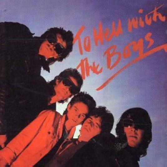 To Hell With The Boys - Vinile LP di Boys