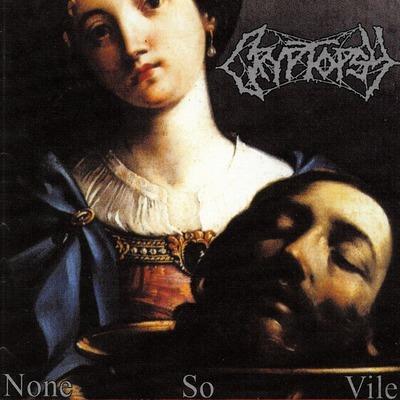 None So Vile (White Vinyl) - Vinile LP di Cryptopsy