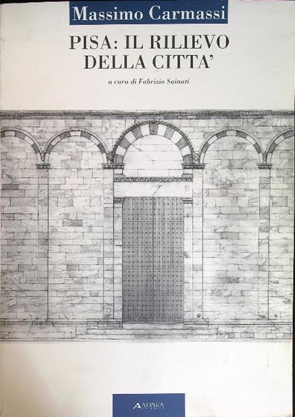 Pisa: Il rilievo della città - Massimo Carmassi - copertina