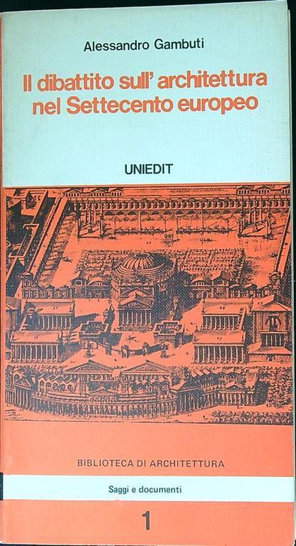 dibattito sull'architettura nel Settecento Europeo - Alessandro Gambuti - copertina
