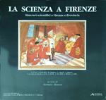scienza a Firenze. Itinerari scientifici a Firenze e Provincia