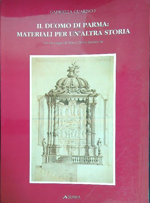 Duomo di Parma: materiali per un'altra storia - Gabriella Guarisco - copertina