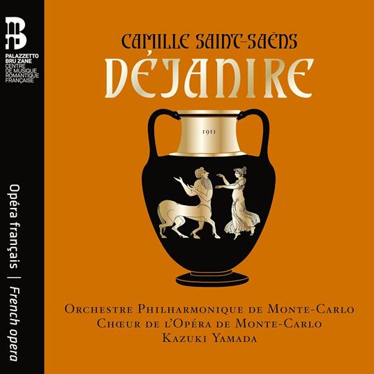 Déjanire - CD Audio di Camille Saint-Saëns,Orchestra Filarmonica di Monte Carlo