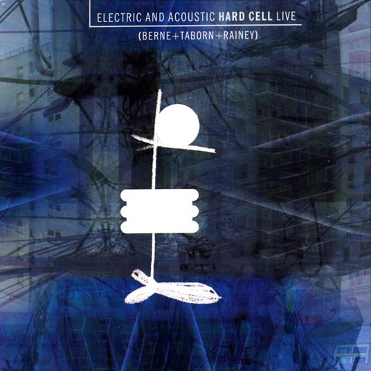 Hard Cell Live - CD Audio di Tim Berne,Hard Cell