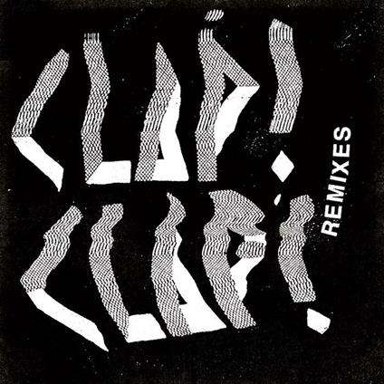 Clap! Clap! Remixes - Vinile 7'' di Clap! Clap!